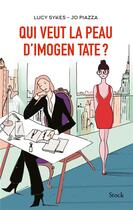 Couverture du livre « Qui veut la peau d'Imogen Tate ? » de Jo Piazza et Lucy Sykes aux éditions Stock
