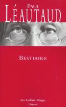 Couverture du livre « Bestiaire : (*) » de Paul Leautaud aux éditions Grasset Et Fasquelle