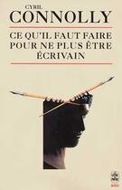 Couverture du livre « Ce qu'il faut faire pour ne plus etre ecrivain » de Connolly-C aux éditions Le Livre De Poche