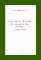 Couverture du livre « Contribution à l'histoire des sources du droit commercial » de Andre Vandenbossche aux éditions Cujas