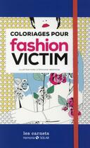 Couverture du livre « Coloriages pour fashion victim » de Stephanie Brepson aux éditions Solar