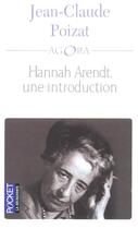 Couverture du livre « Hannah arendt, une introduction » de Jean-Claude Poizat aux éditions Pocket
