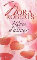 Couverture du livre « Rêves d'amour » de Nora Roberts aux éditions Harlequin