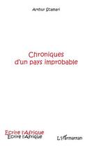 Couverture du livre « Chroniques d'un pays improbable » de Arthur Scamari aux éditions L'harmattan