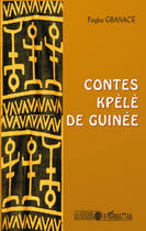Couverture du livre « Contes kpèlè de Guinée » de Pogba Gbanace aux éditions Editions L'harmattan
