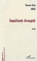 Couverture du livre « Inquiétante étrangeté » de Hanania Alain Amar aux éditions Editions L'harmattan