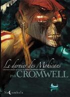 Couverture du livre « Le derniers des Mohicans » de Cromwell et Catmalou aux éditions Soleil