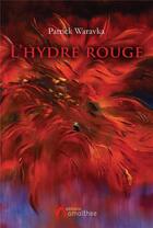 Couverture du livre « L'hydre rouge » de Patrick Waravka aux éditions Amalthee