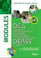 Couverture du livre « DC4 ; implication dans les dynamiques partenariales, institutionnelles ; DEASS ; modules (2e édition) » de Yvette Molina aux éditions Vuibert