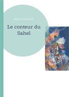 Couverture du livre « Le conteur du Sahel » de Jean Y.S. Toguyeni aux éditions Books On Demand