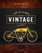 Couverture du livre « L'art de la moto ; vintage » de Gilles Lhote et Serge Bueno aux éditions Grund