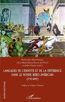 Couverture du livre « Langages de l'identité et de la différence dans le monde ibéro-américain (1770-1890) » de Joëlle Chassin et Fatima Sa E Melo Ferreira et Lucia Maria Bastos Pereira Das Neves aux éditions L'harmattan