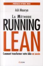 Couverture du livre « La méthode Running Lean ; transformer votre idée en succès » de Ash Maurya aux éditions Diateino