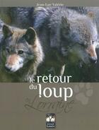 Couverture du livre « Le retour du loup en Lorraine » de Jean-Luc Valerie aux éditions Gerard Louis