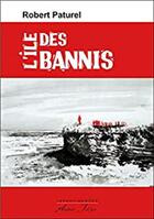 Couverture du livre « L'ile des Bannis » de Robert Paturel aux éditions Atelier Fol'fer