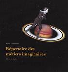 Couverture du livre « Répertoire des métiers imaginaires » de Remy Leboissetier aux éditions Editions Du Sandre