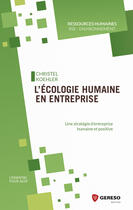 Couverture du livre « L'écologie humaine en entreprise » de Christel Koehler aux éditions Gereso