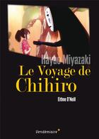 Couverture du livre « Le voyage de Chihiro » de Eithne O'Neill aux éditions Vendemiaire