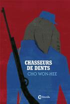 Couverture du livre « Chasseurs de dents » de Cho Won-Hee aux éditions Cambourakis