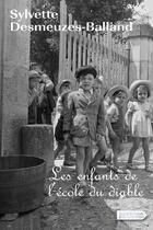 Couverture du livre « Les enfants de l'école du diable » de Sylvette Desmeuzes-Balland aux éditions Vdb