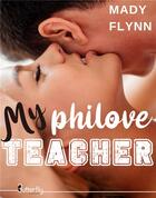 Couverture du livre « My philove teacher » de Mady Flynn aux éditions Butterfly