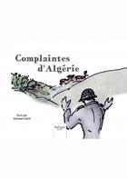 Couverture du livre « Complaintes d'Algérie » de Georges Garie aux éditions Nombre 7