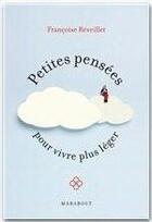 Couverture du livre « Petites pensées pour vivre plus léger » de Francoise Reveillet aux éditions Marabout