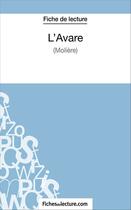 Couverture du livre « L'avare de Molière : analyse complète de l'oeuvre » de Sophie Lecomte aux éditions Fichesdelecture.com