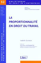 Couverture du livre « La proportionnalite en droit du travail » de Cornesse aux éditions Lexisnexis