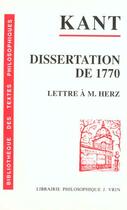 Couverture du livre « La dissertation de 1770 ; lettre à M. Herz » de Emmanuel Kant aux éditions Vrin