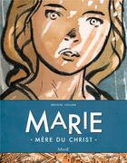 Couverture du livre « Marie ; mère du Christ » de Brunor et Jean-Francois Cellier aux éditions Mame