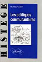 Couverture du livre « Les politiques communautaires » de Maurice Durousset aux éditions Ellipses