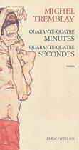 Couverture du livre « Quarante-quatre minutes, quarante-quatre secondes » de Michel Tremblay aux éditions Actes Sud