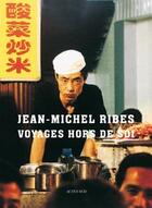 Couverture du livre « Voyages hors de soi » de Jean-Michel Ribes aux éditions Actes Sud