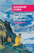 Couverture du livre « L'enseignement bouddhique et le karma » de Alexandre Kojeve aux éditions Rivages