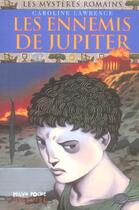 Couverture du livre « Les mystères romains T.7 ; les ennemis de Jupiter » de Caroline Lawrence aux éditions Milan