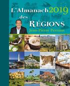 Couverture du livre « L'almanach des régions (édition 2019) » de Jean-Pierre Pernaut aux éditions Michel Lafon