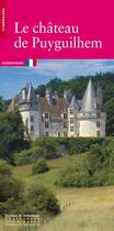 Couverture du livre « Le château de Puyguilhem » de Pascale Thibault aux éditions Editions Du Patrimoine