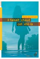 Couverture du livre « Il faisait chaud cet été-là » de Agnes De Lestrade aux éditions Rouergue