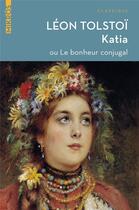 Couverture du livre « Katia ou le bonheur conjugal » de Leon Tolstoi aux éditions Editions De L'aube