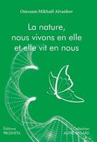 Couverture du livre « La nature, nous vivons en elle et elle vit en nous » de Omraam Mikhael Aivanhov aux éditions Prosveta
