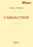 Couverture du livre « L'absolution » de Martine Valladeau aux éditions Persee