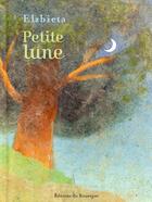 Couverture du livre « Petite lune » de Elzbieta aux éditions Rouergue