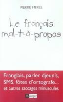 Couverture du livre « Le français mal-t-à-propos » de Pierre Merle aux éditions Archipel