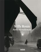Couverture du livre « Paris éternellement » de Willy Ronis aux éditions Hoebeke