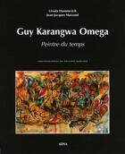 Couverture du livre « Guy Karangwa Omega ; peintre du temps » de Ursula Hammerich et Jean-Jacques Maizaud aux éditions Sepia