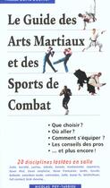 Couverture du livre « Le guide des arts martiaux et des sports de combat » de Nicolas Poy-Tardieu aux éditions Budo