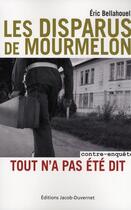 Couverture du livre « Les disparus de Mourmelon ; contre-enquête ; tout n'a pas été dit » de Eric Bellahouel aux éditions Jacob-duvernet