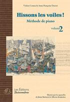 Couverture du livre « Hissons les voiles ! méthode de piano t.2 » de Violeta Coutaz et Anne-Francoise Ducrot aux éditions Buissonnieres
