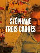 Couverture du livre « Stéphane Trois-Carrés » de Pascale Le Thorel aux éditions Fage